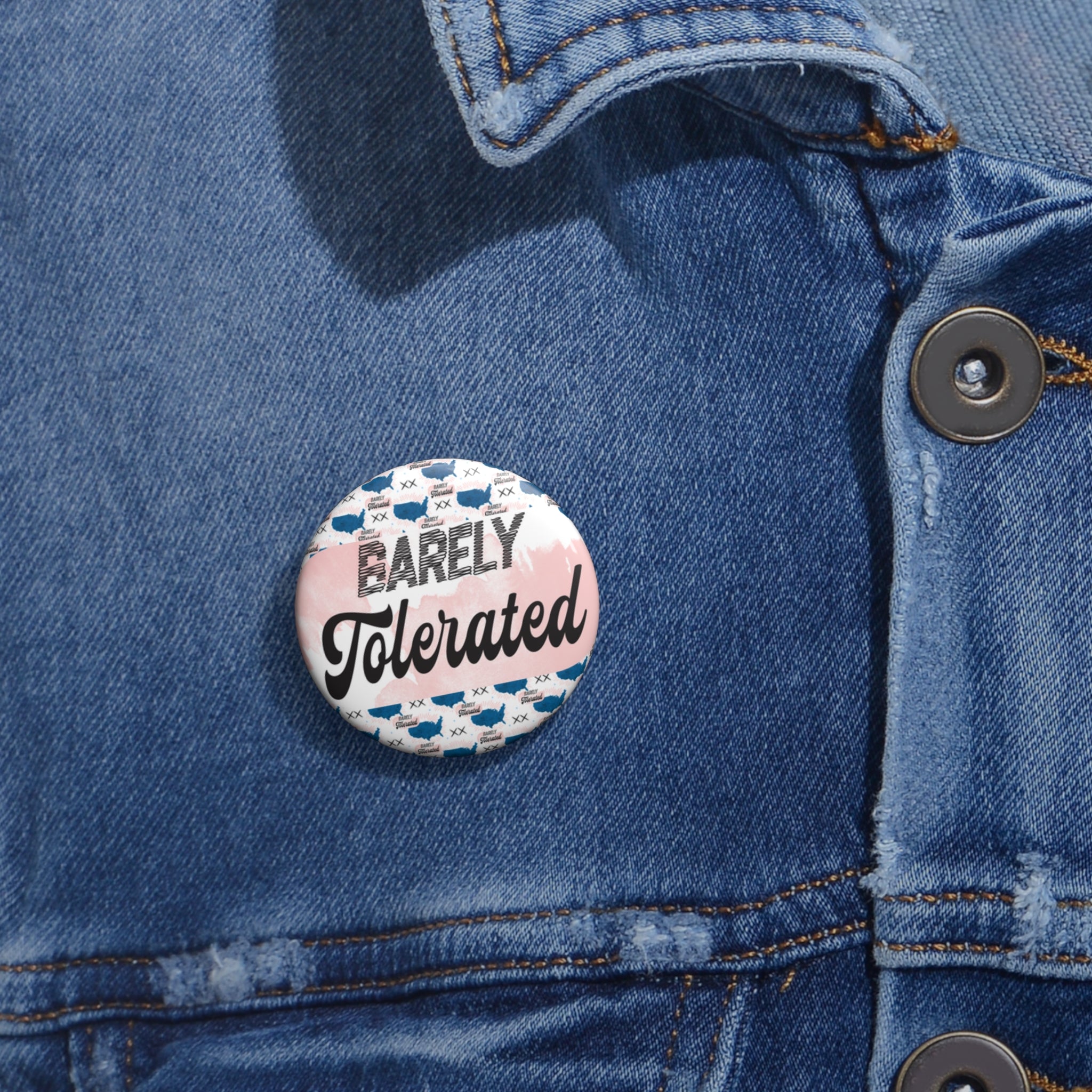 Barely Tolerated Button