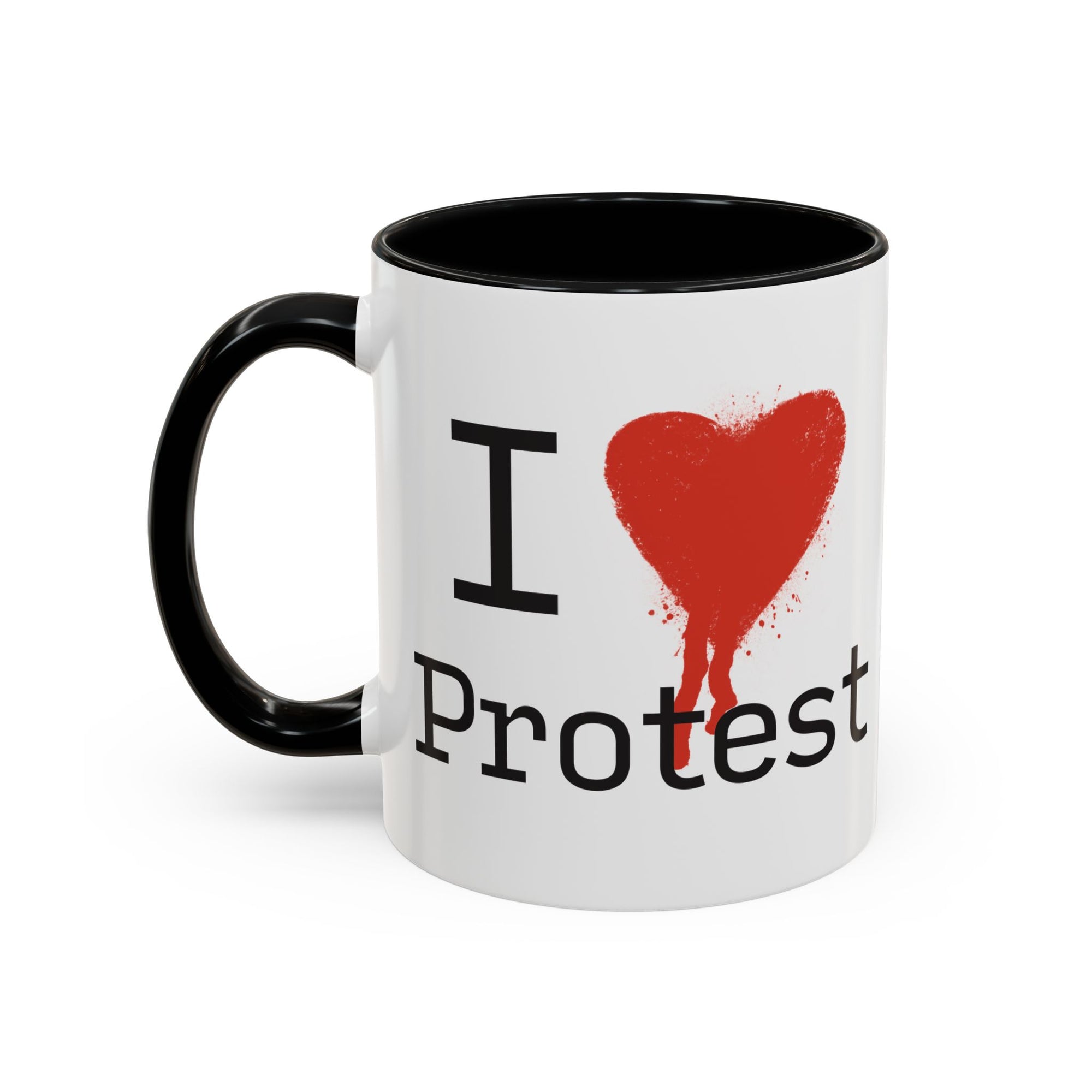 I Love Protest Mug | Funny Gift for Activists, Protesters, Supporters, Unique Home Decor, Motivational Drinkware