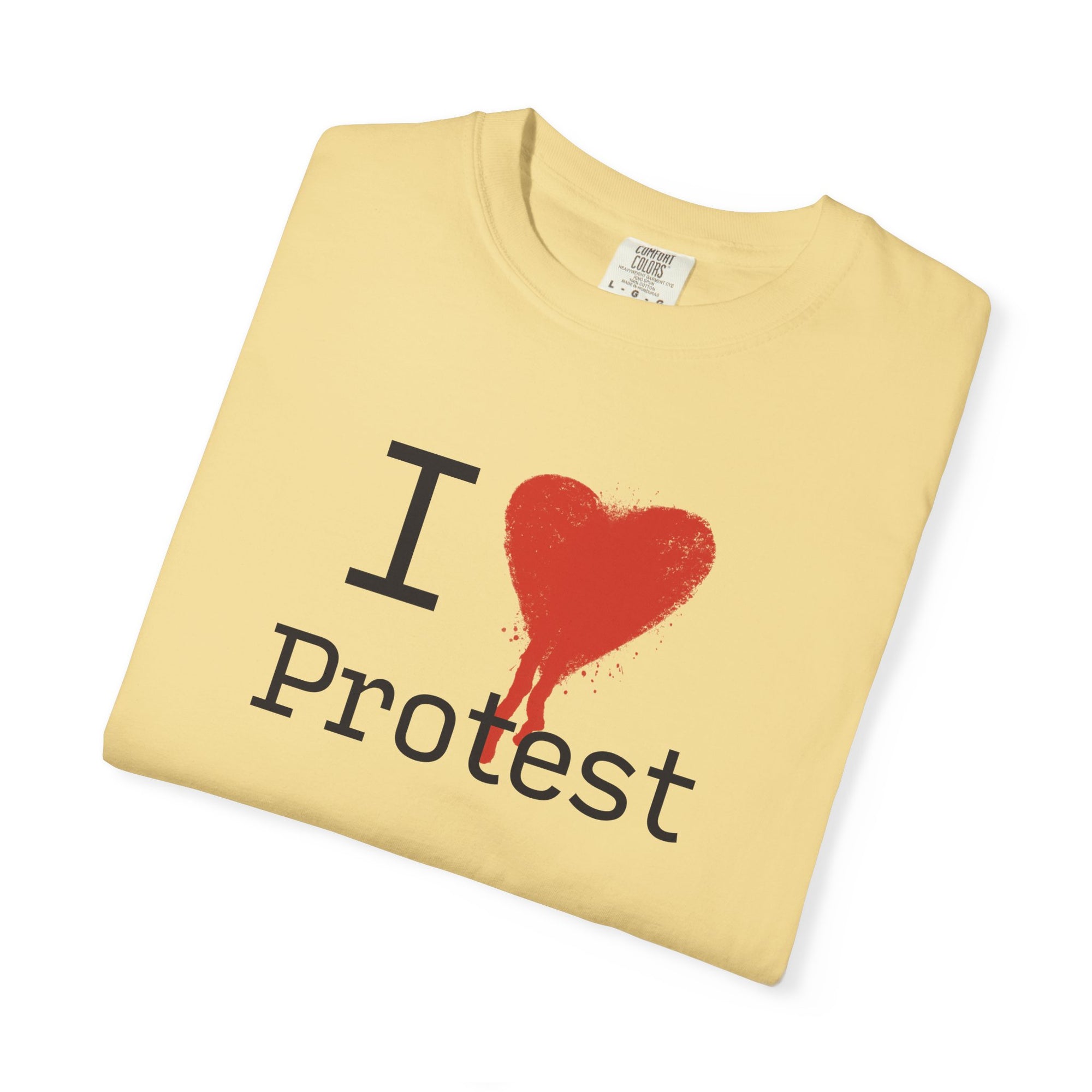 I Love Protest T-Shirt, Unisex Graphic Tee, Protest Apparel, Casual Wear, Statement Shirt, Gift for Activists