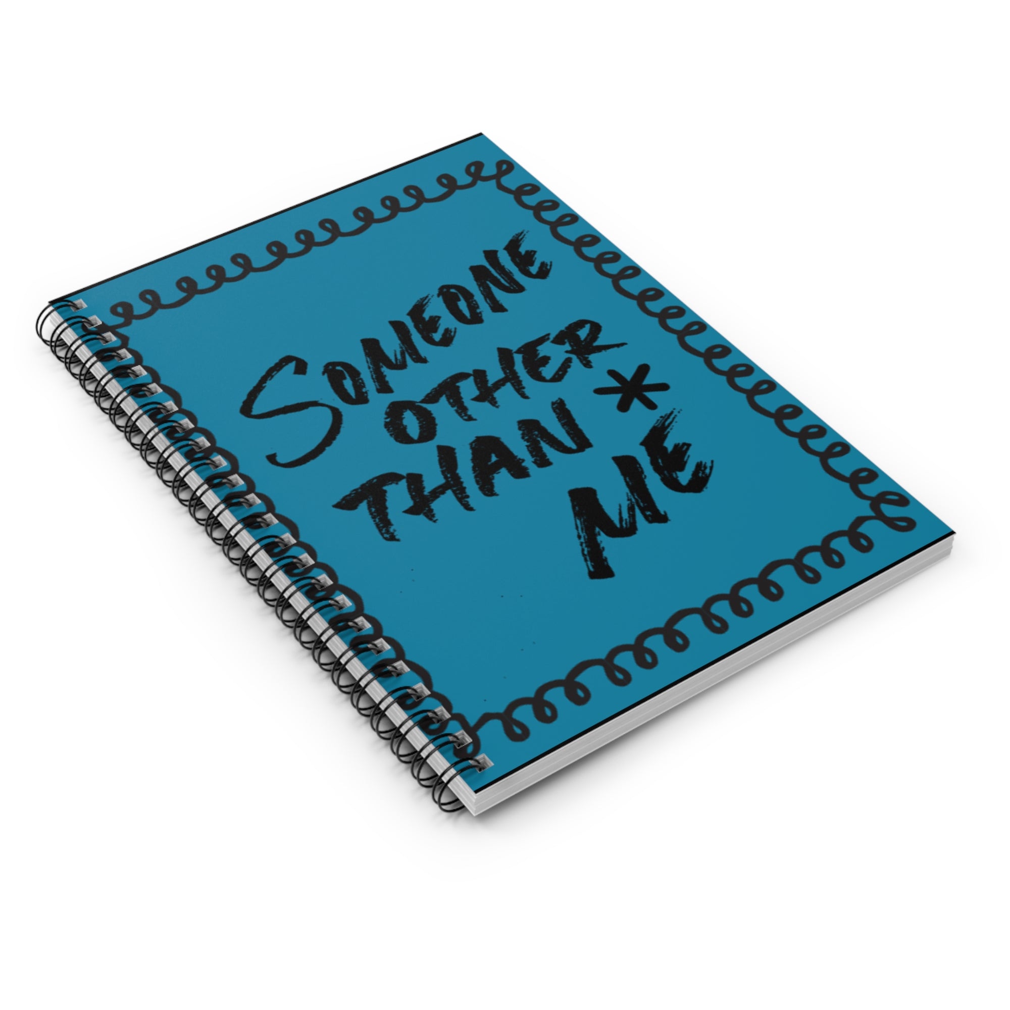 Someone Other Than Me Notebook