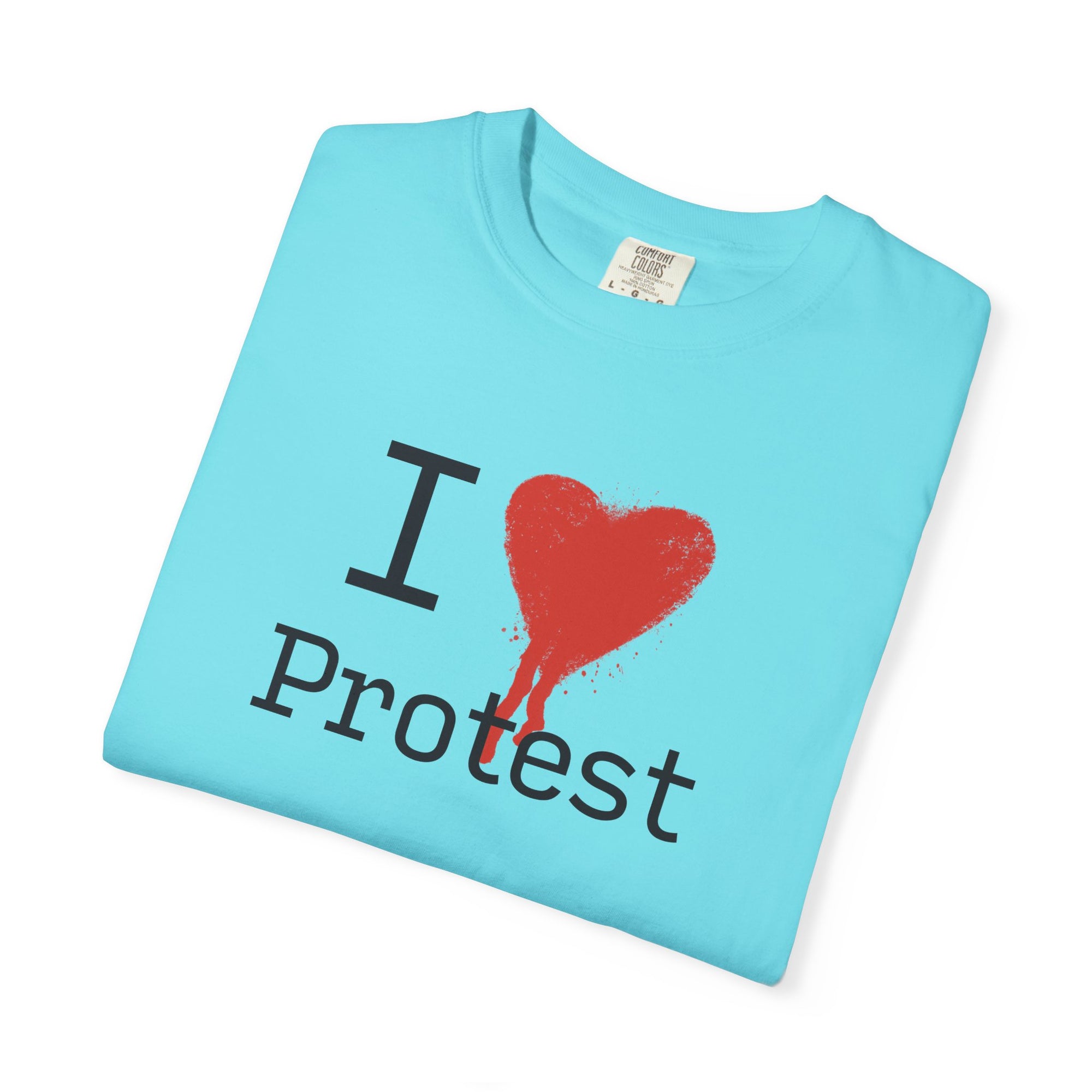 I Love Protest T-Shirt, Unisex Graphic Tee, Protest Apparel, Casual Wear, Statement Shirt, Gift for Activists