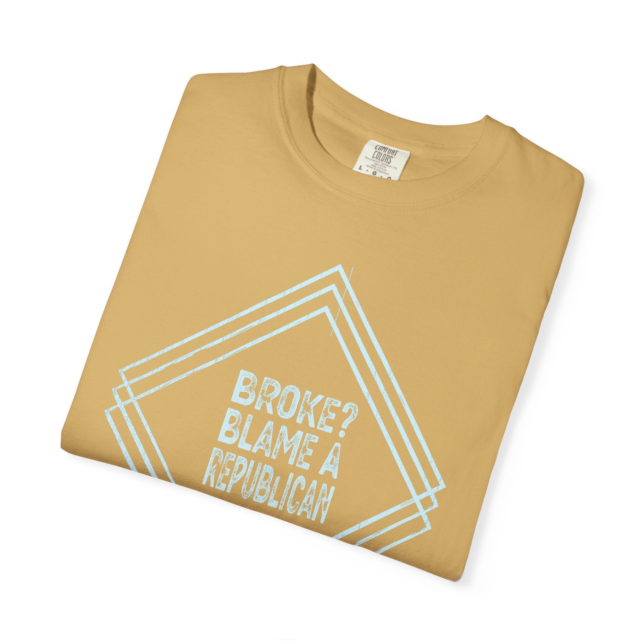 Broke? Blame A Republican Shirt