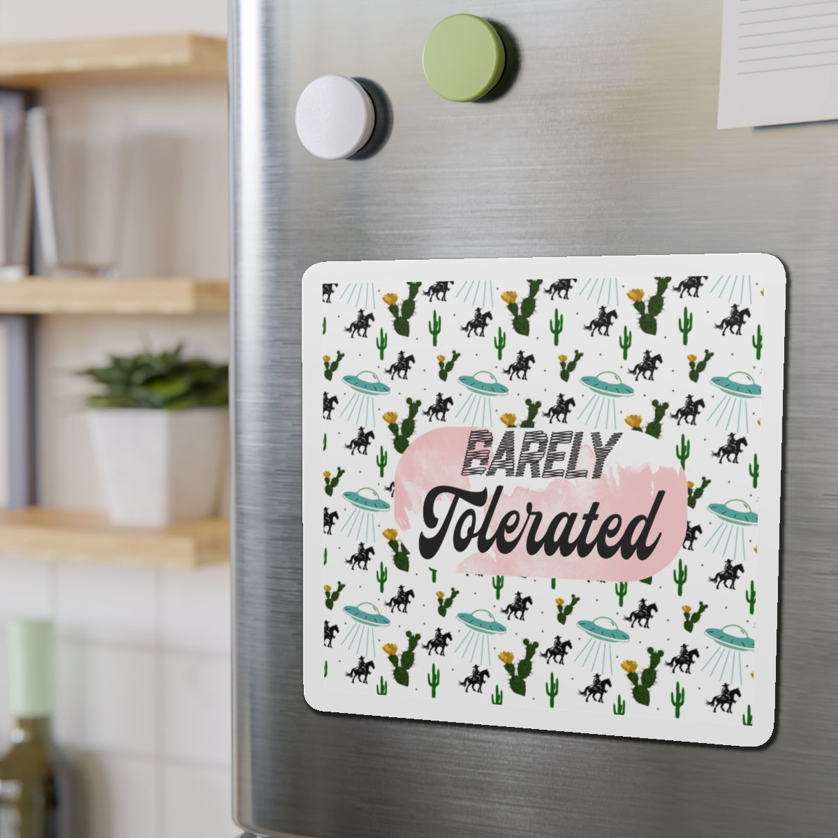 Barely Tolerated Magnet