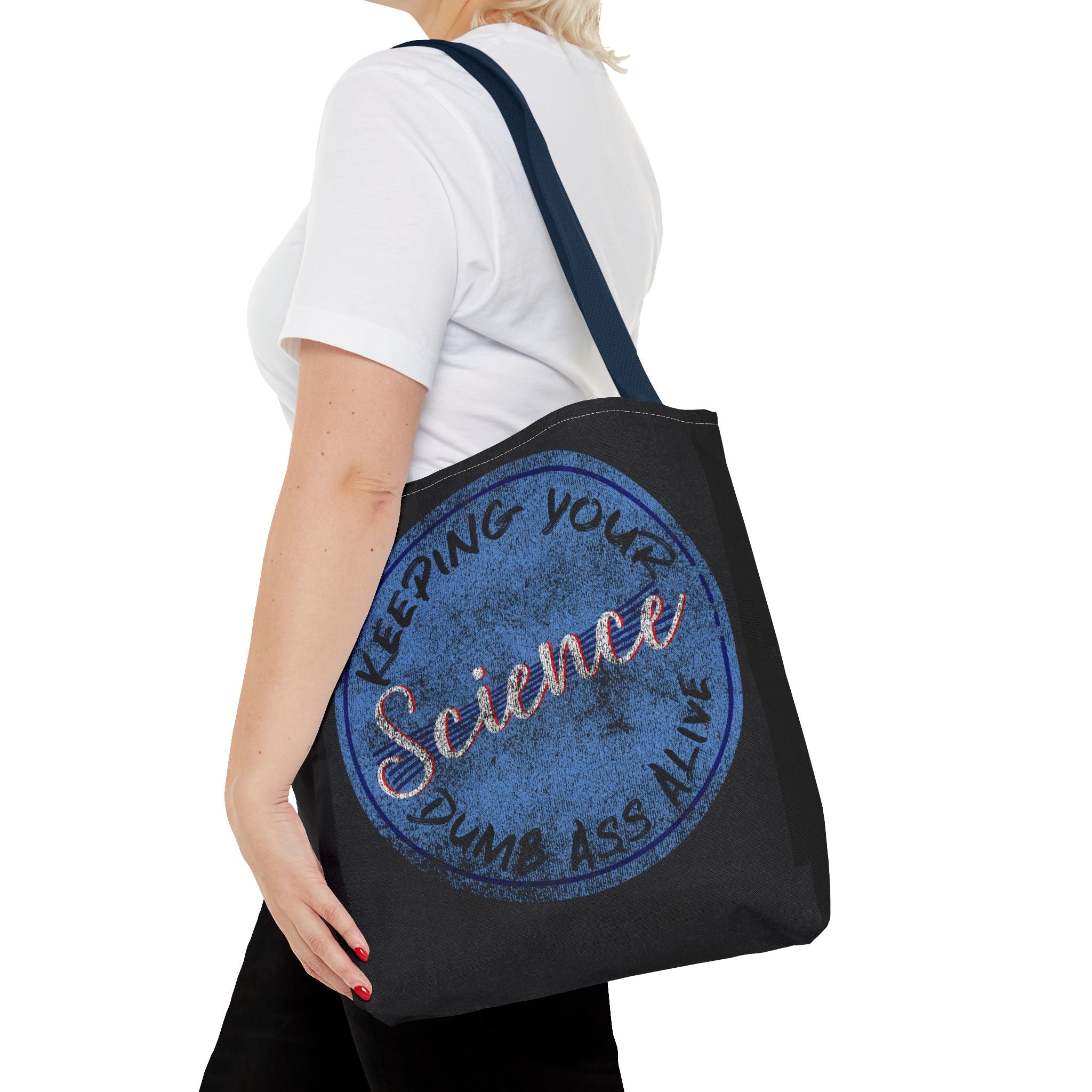 Science Tote Bag — "Keeping Your Science Dumb Ass Alive" Funny Science Gift