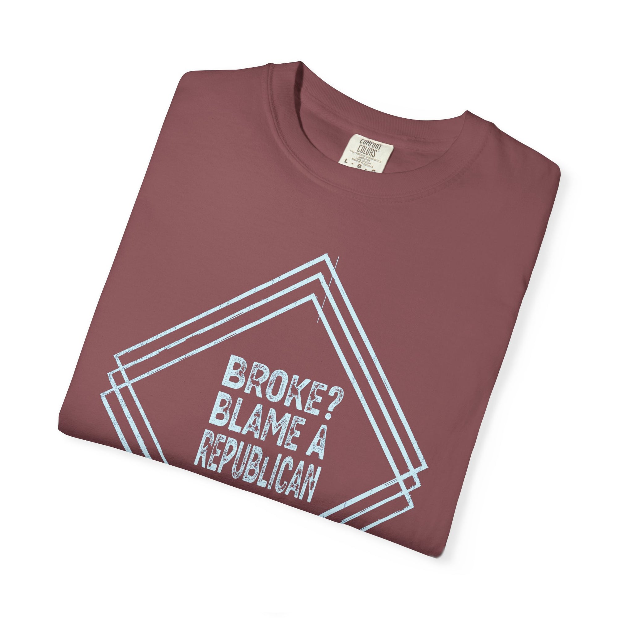 Broke? Blame A Republican Shirt