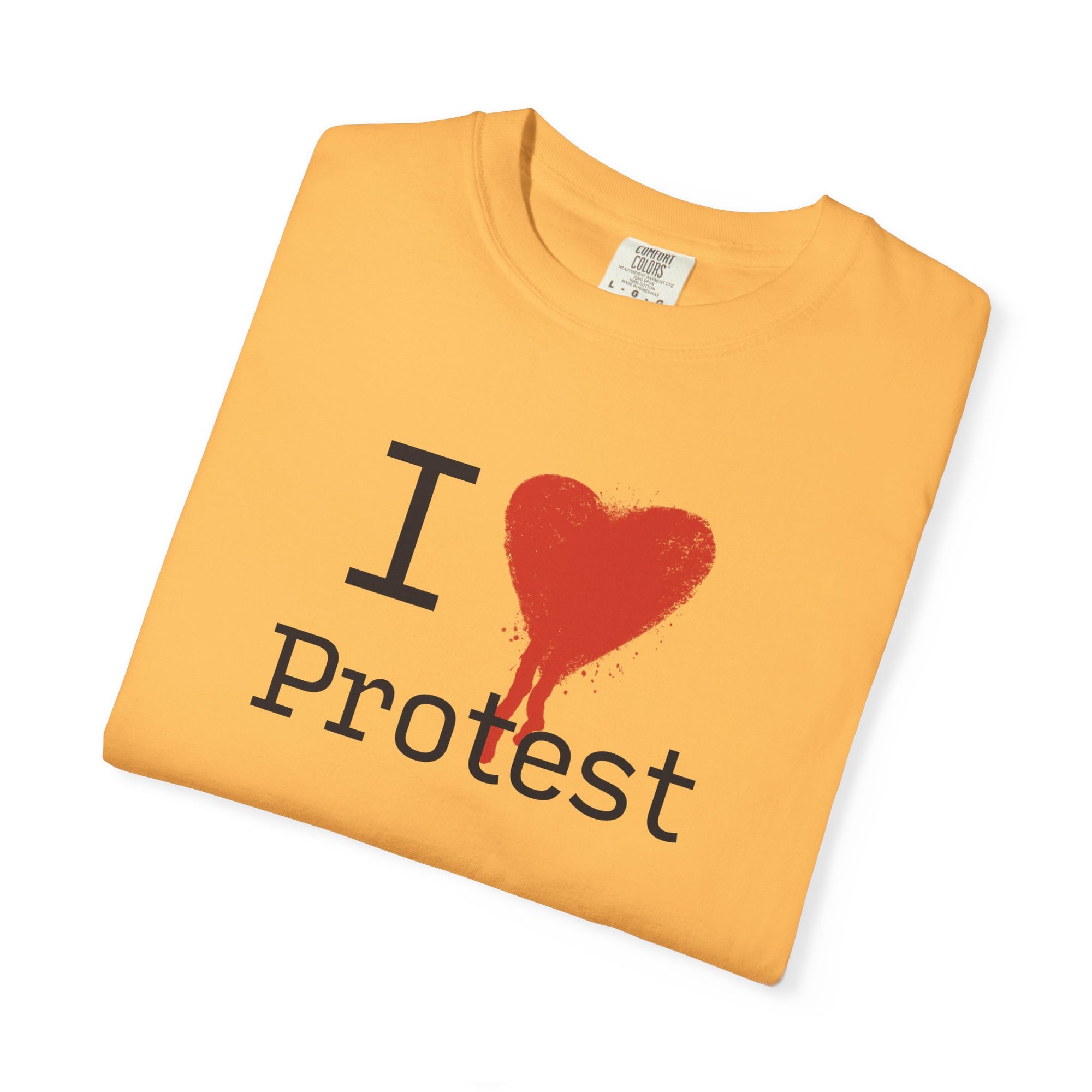 I Love Protest T-Shirt, Unisex Graphic Tee, Protest Apparel, Casual Wear, Statement Shirt, Gift for Activists