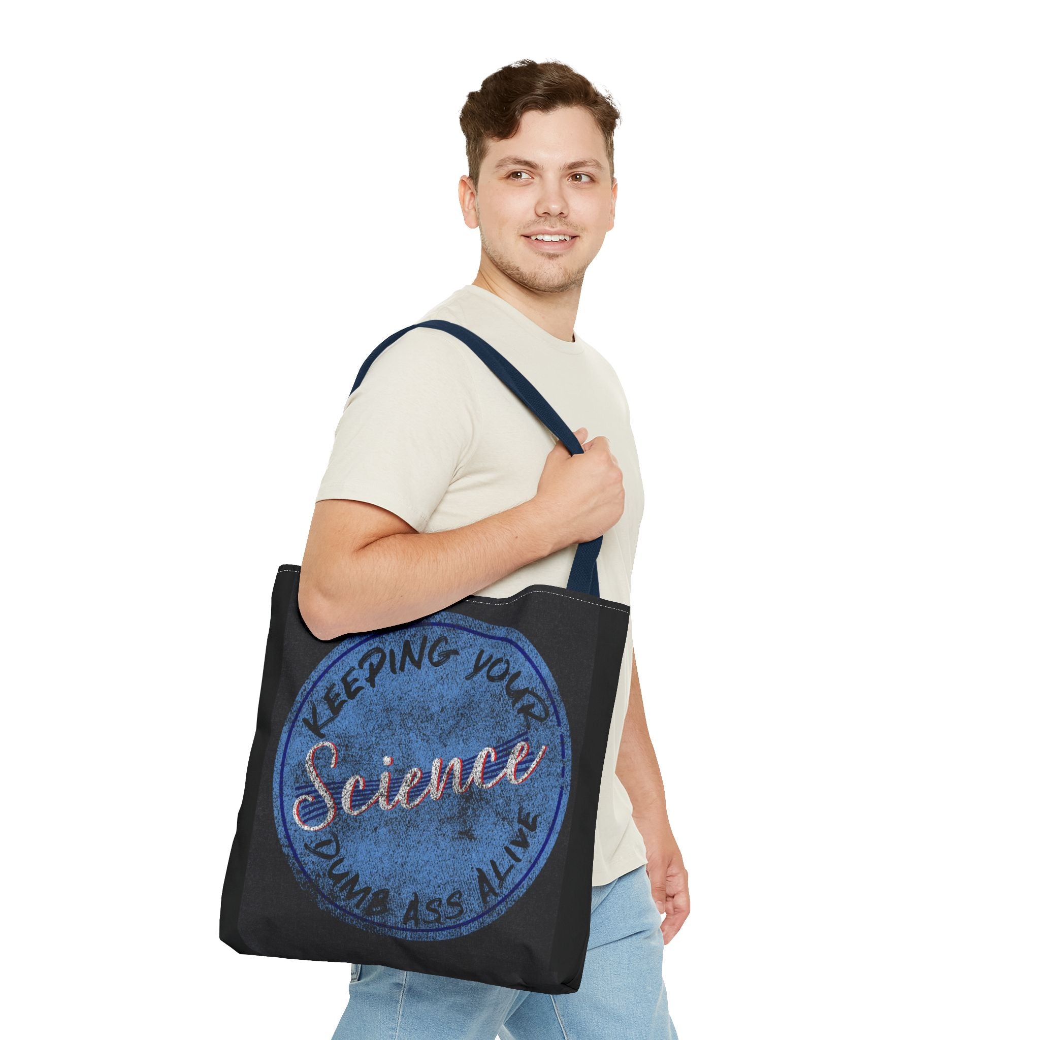 Science Tote Bag — "Keeping Your Science Dumb Ass Alive" Funny Science Gift