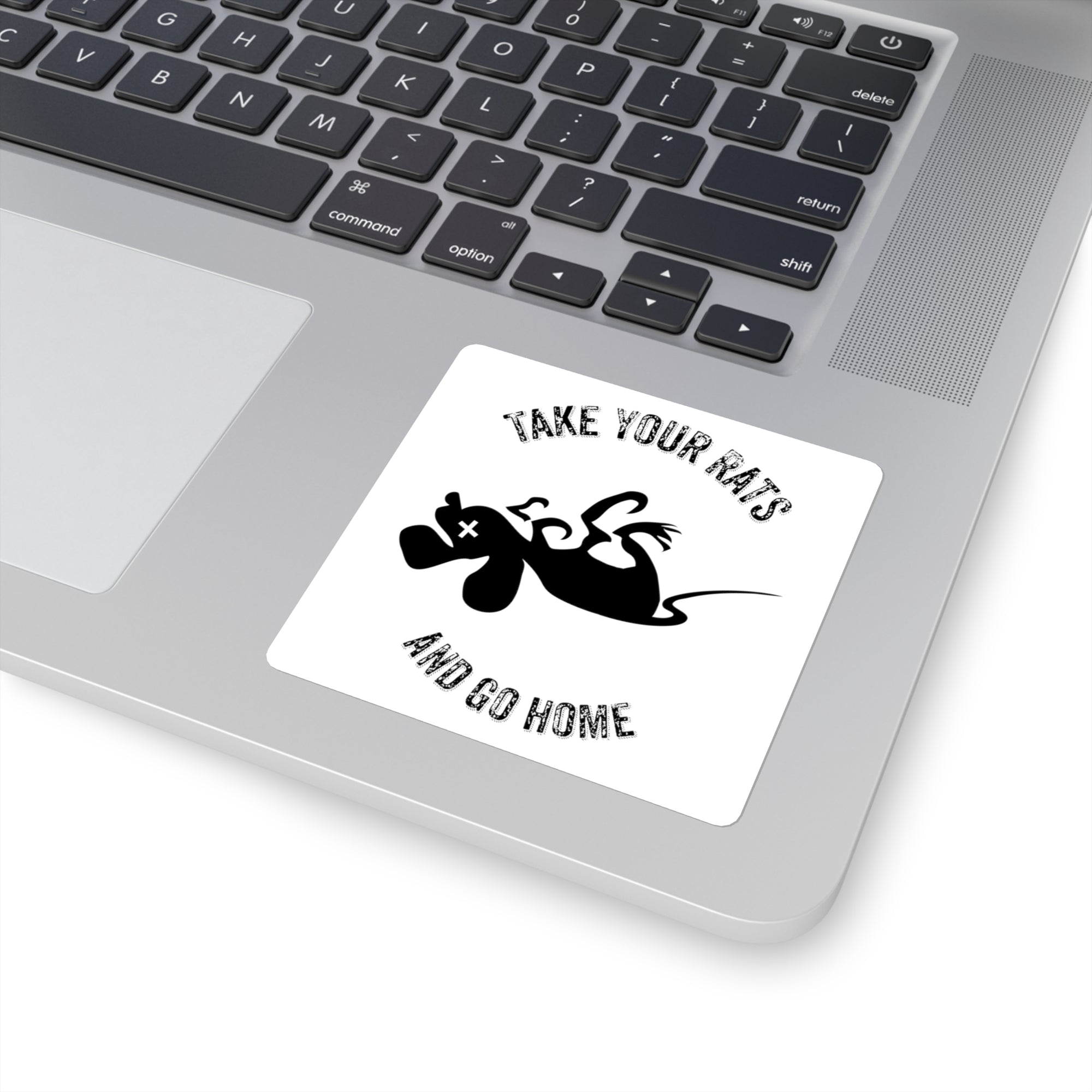Take Your Rats & Go Home Sticker