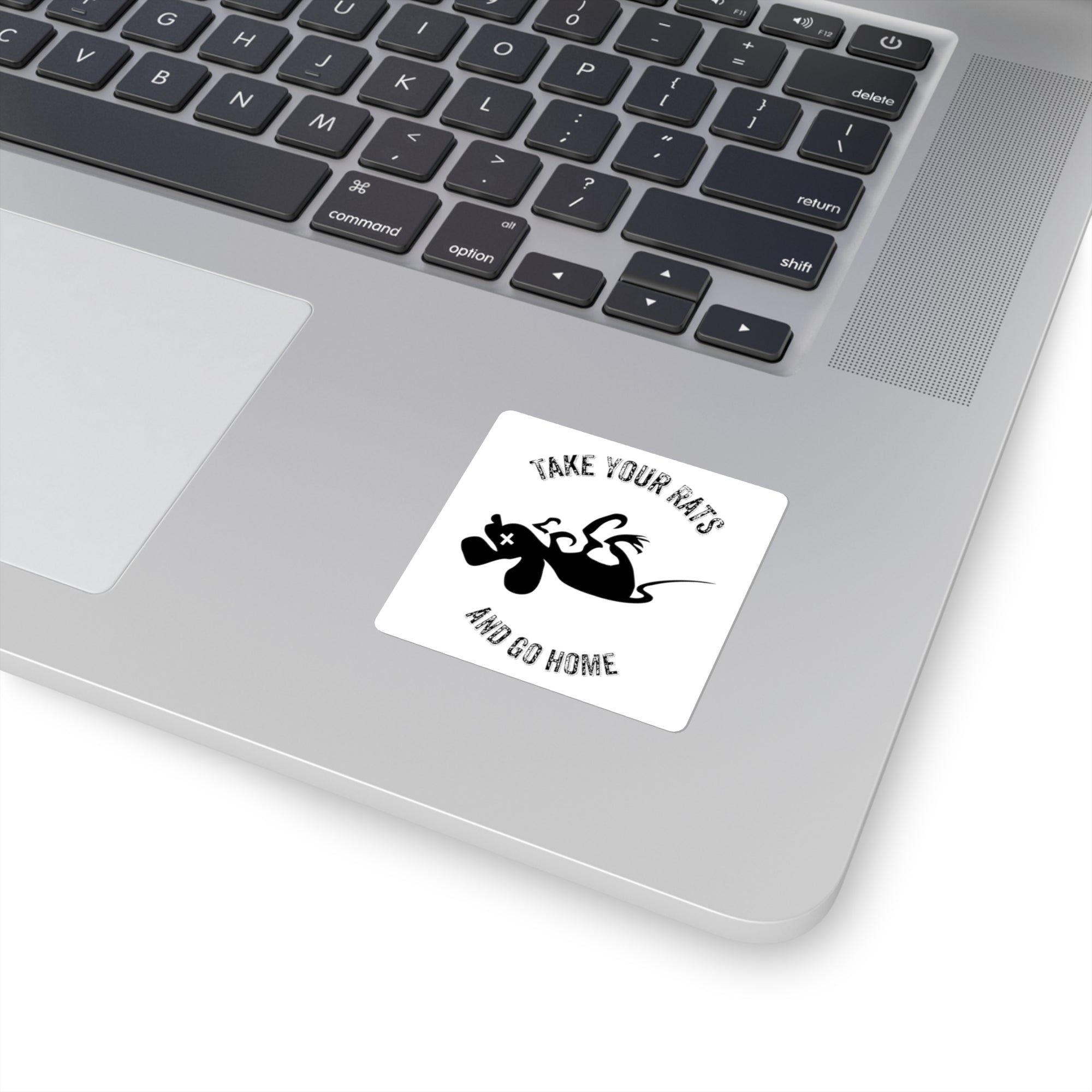Take Your Rats & Go Home Sticker