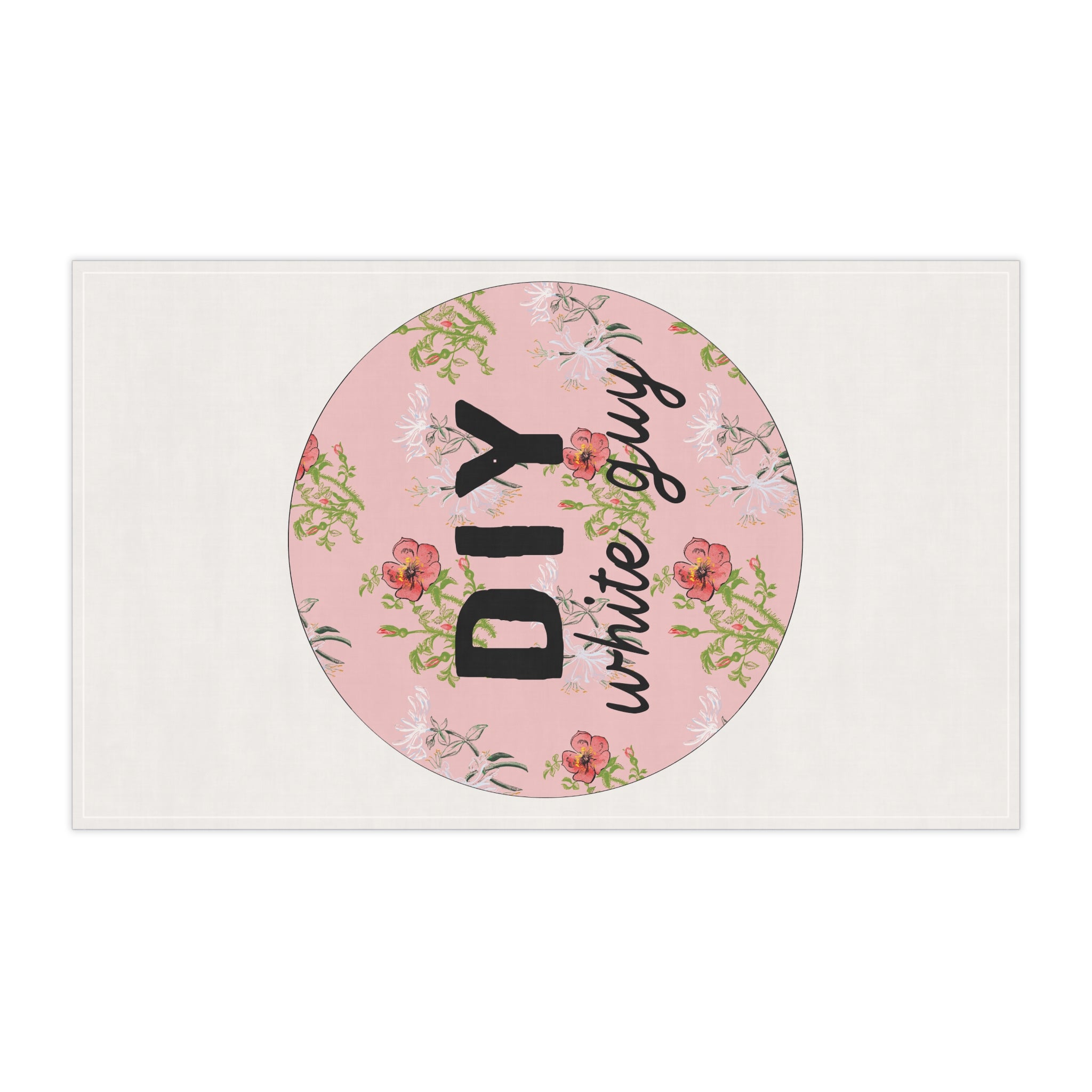 DIY White Guy Tea Towel – Dainty Floral with a Side of Reality