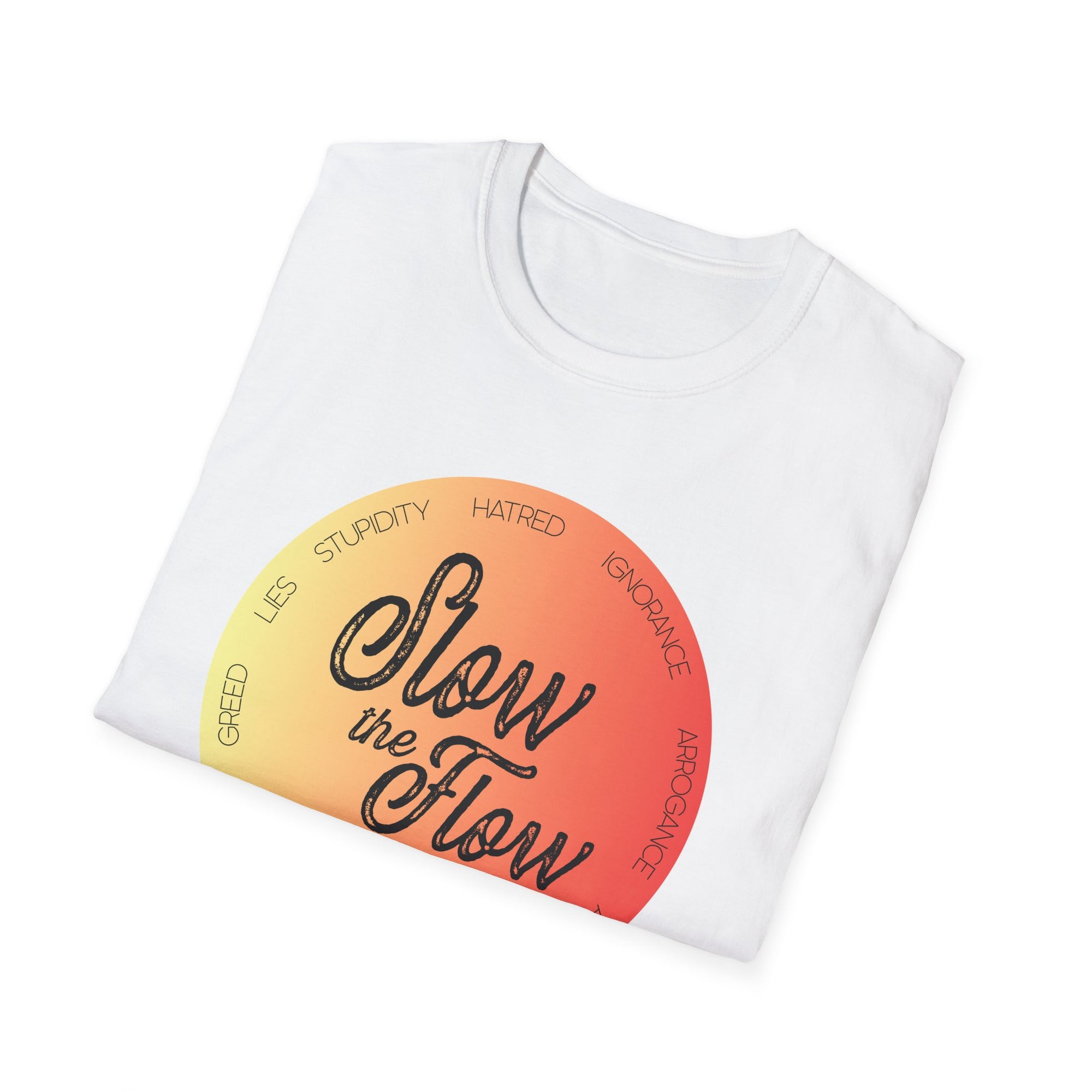 Slow The Flow of Stupidity
