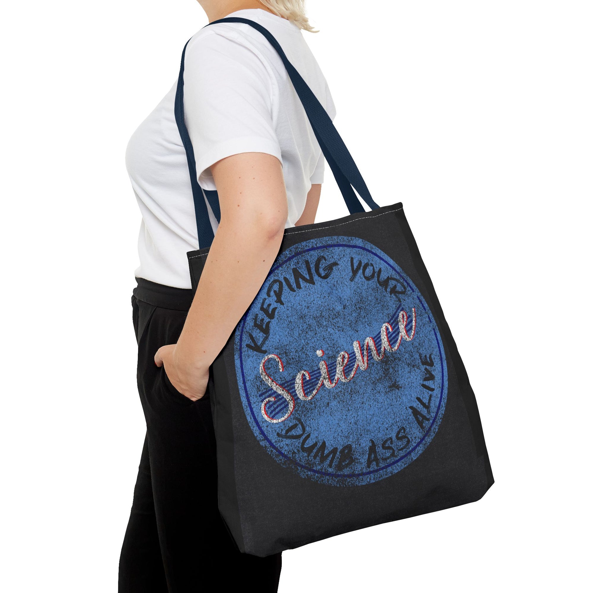 Science Tote Bag — "Keeping Your Science Dumb Ass Alive" Funny Science Gift