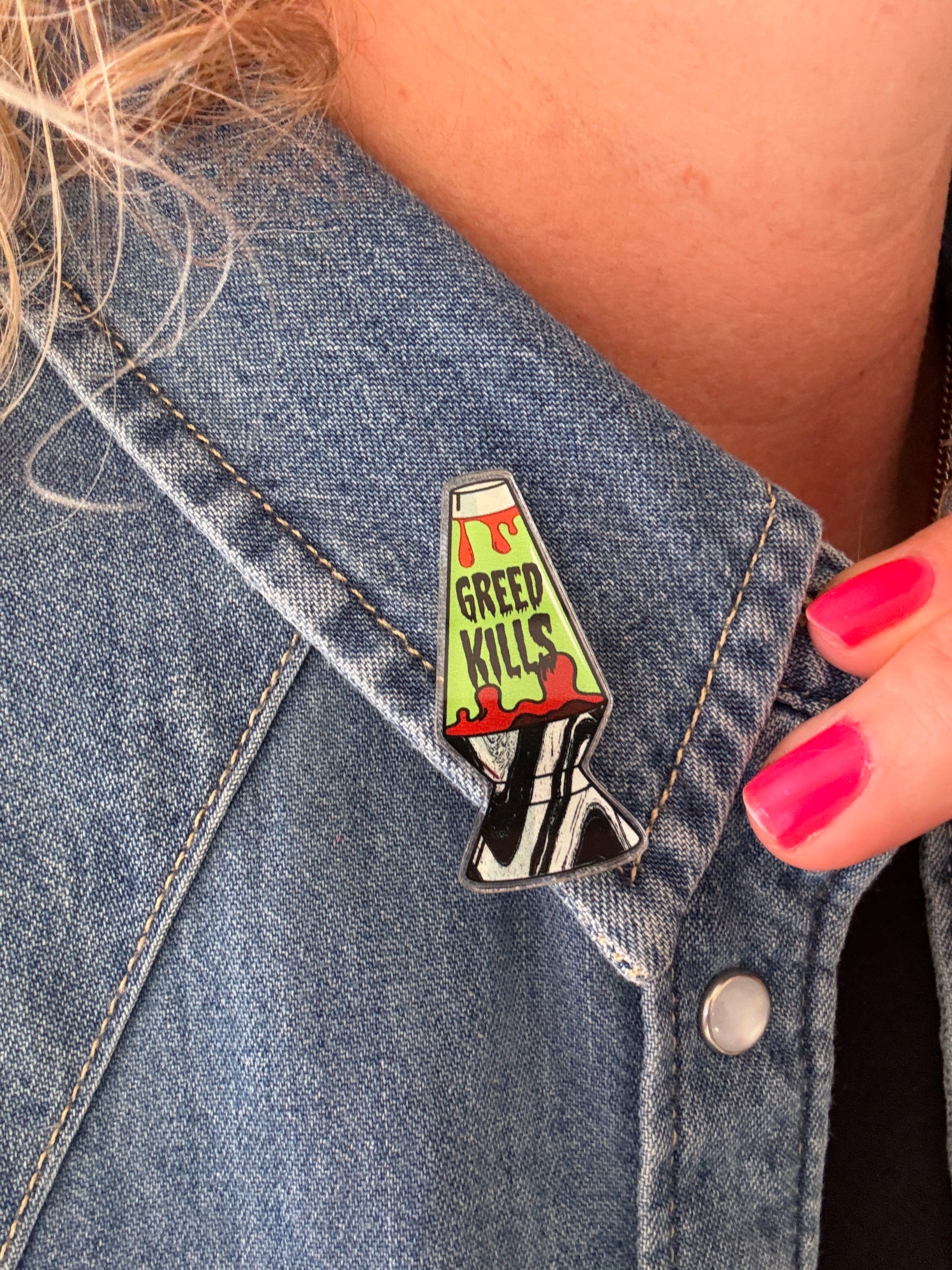 Greed Kills Lava Lamp Acrylic Pin