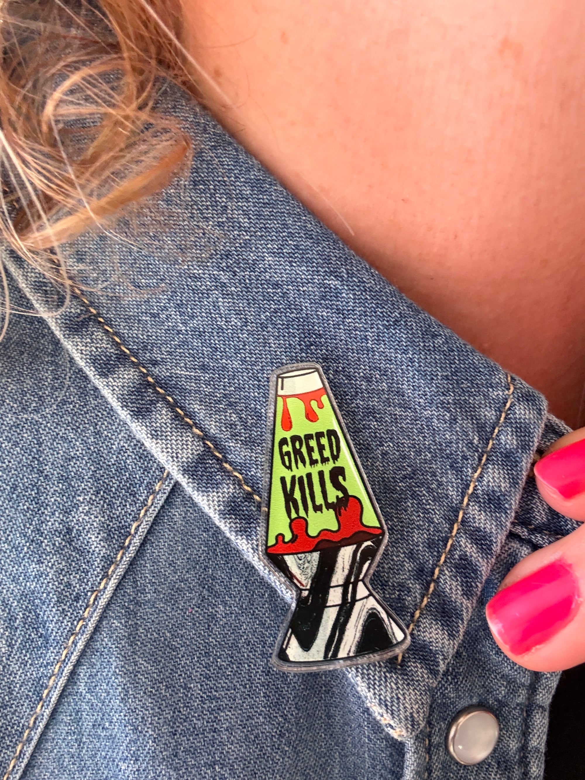 Greed Kills Lava Lamp Acrylic Pin